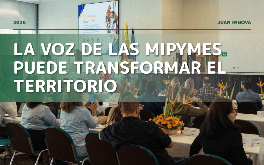 Mesa regional MiPymes: la oportunidad de convertir la voz de las microempresas en decisiones que transformen.